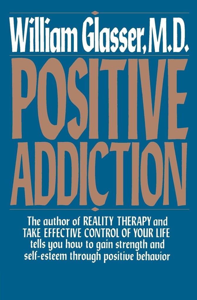 POSITIVE ADDICTION