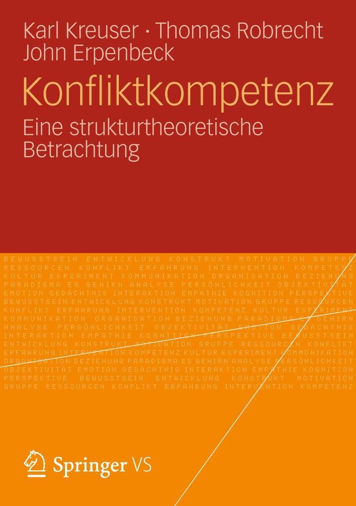Konfliktkompetenz - Karl Kreuser/ Thomas Robrecht/ John Erpenbeck