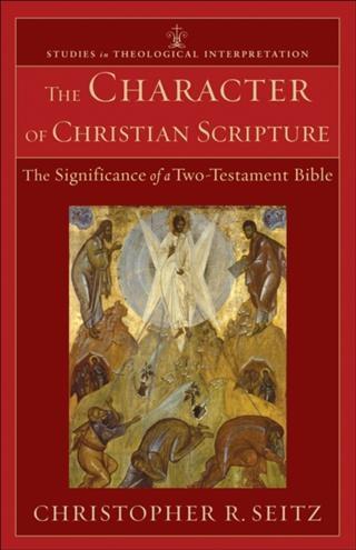 Character of Christian Scripture (Studies in Theological Interpretation)