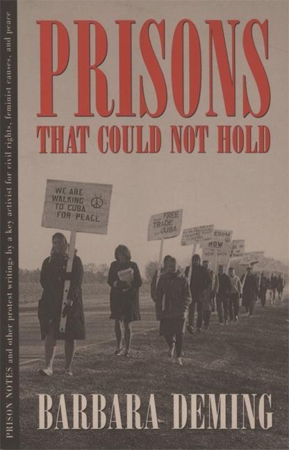 Prisons That Could Not Hold - Barbara Deming