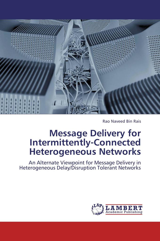 Message Delivery for Intermittently-Connected Heterogeneous Networks