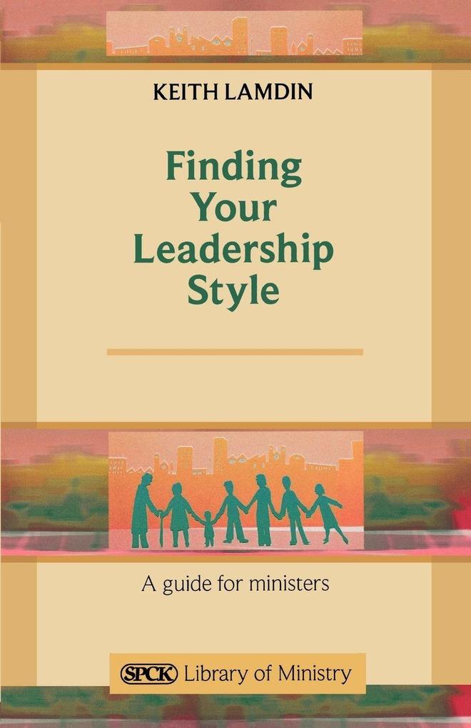 Finding Your Leadership Style - A Guide for Ministers