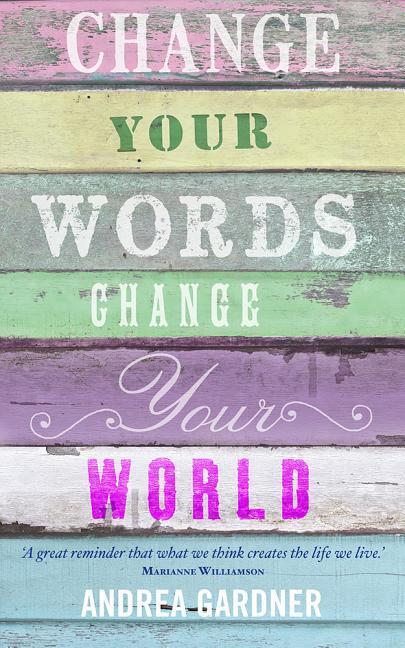 Change Your Words Change Your World