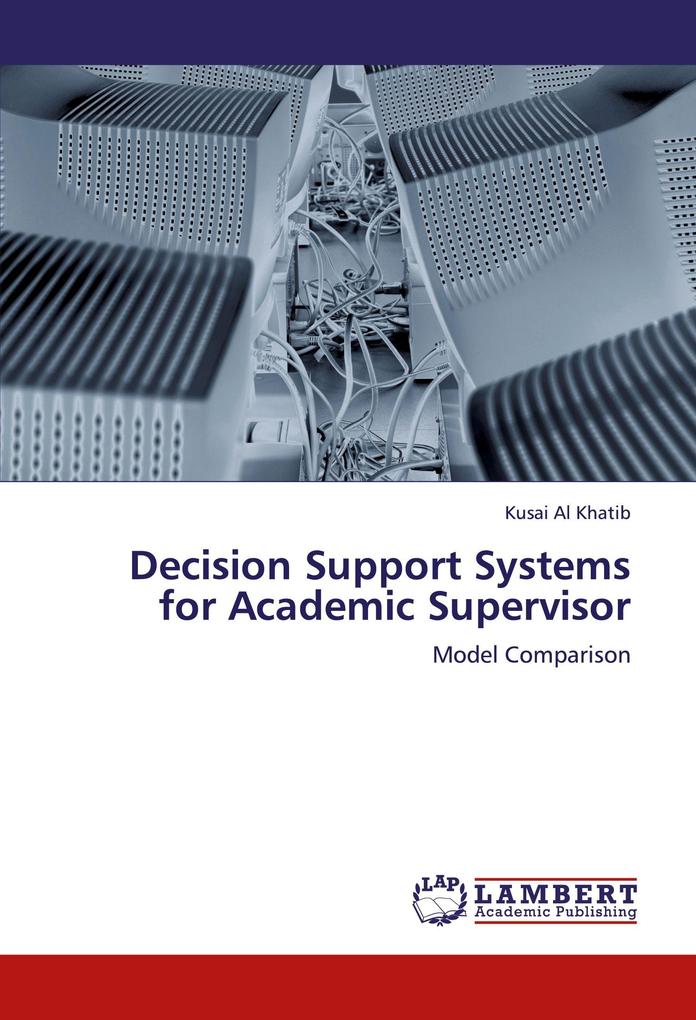 Decision Support Systems for Academic Supervisor