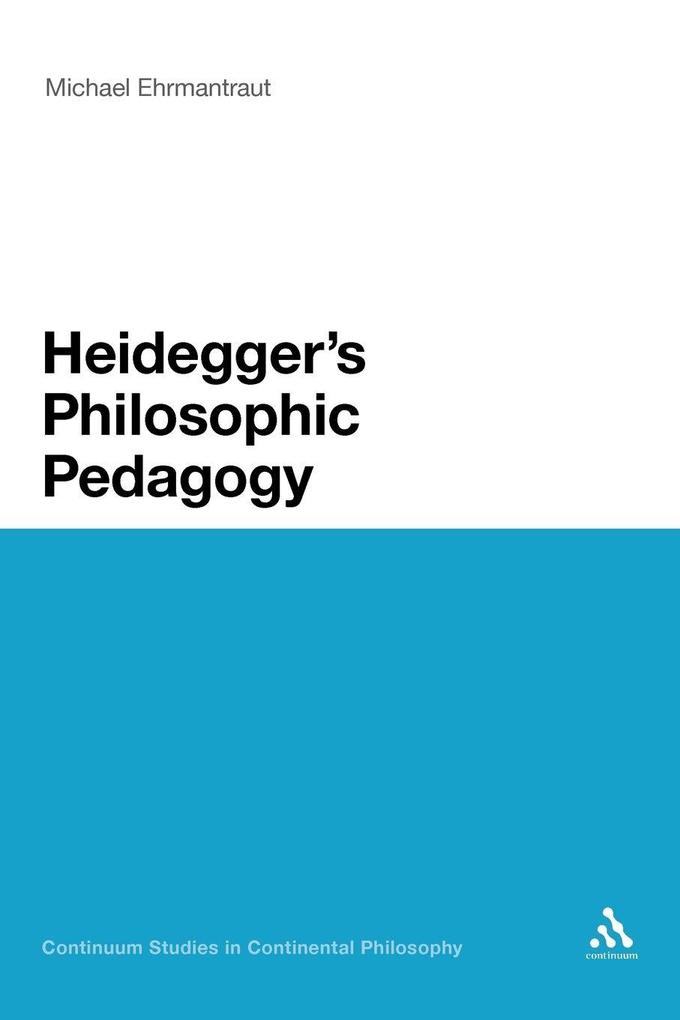 Heidegger's Philosophic Pedagogy