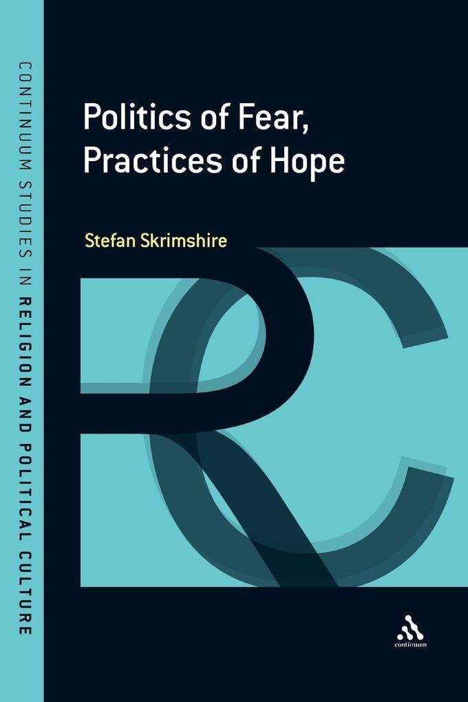 Politics of Fear Practices of Hope
