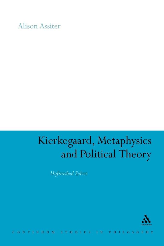 Kierkegaard Metaphysics and Political Theory