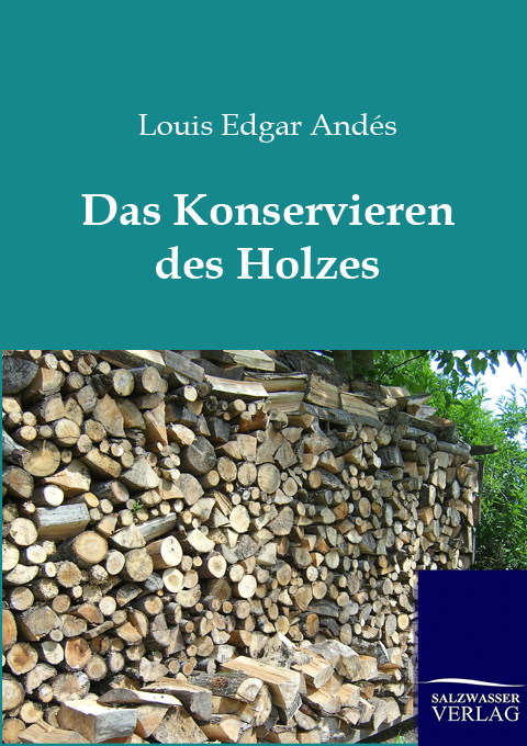 Das Konservieren des Holzes