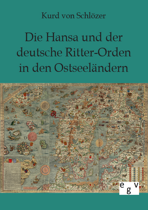 Die Hansa und der deutsche Ritter-Orden in den Ostseeländern