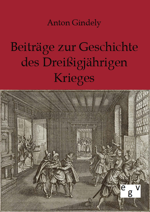 Beiträge zur Geschichte des Dreißigjährigen Krieges