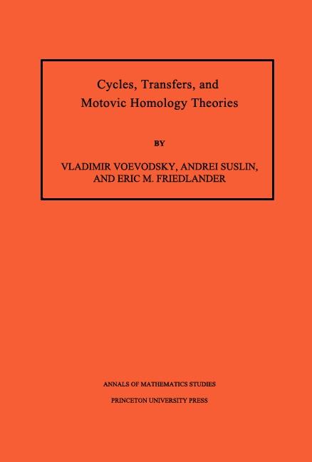 Cycles Transfers and Motivic Homology Theories. (AM-143) Volume 143