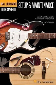 Hal Leonard Guitar Method - Guitar Setup & Maintenance: Learn to Properly Adjust Your Guitar for Peak Playability and Optimum Sound
