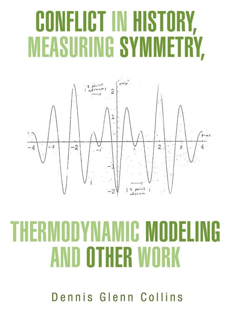 Conflict in History Measuring Symmetry Thermodynamic Modeling and Other Work