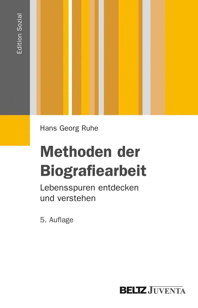 Methoden der Biografiearbeit - Hans Georg Ruhe/ Hans G. Ruhe