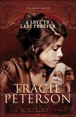 Love to Last Forever (The Brides of Gallatin County Book #2)