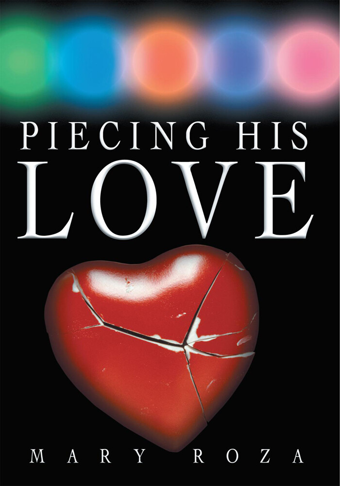 Piecing His Love als eBook Download von Mary Roza - Mary Roza