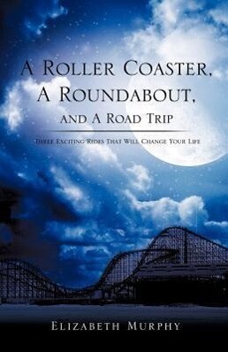 A Roller Coaster A Roundabout and A Road Trip