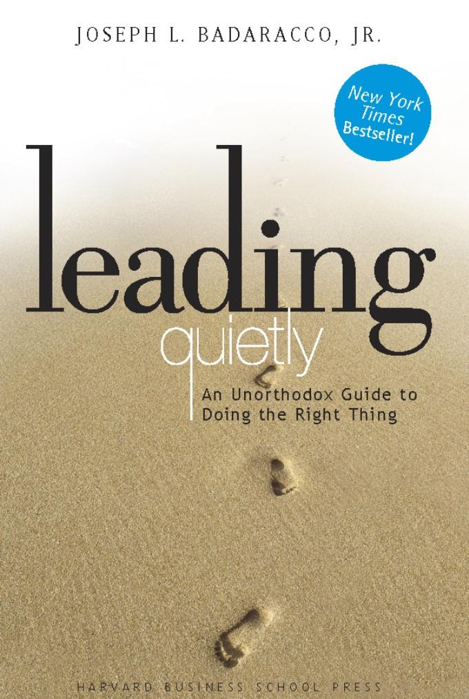 Leading Quietly - Joseph Badaracco
