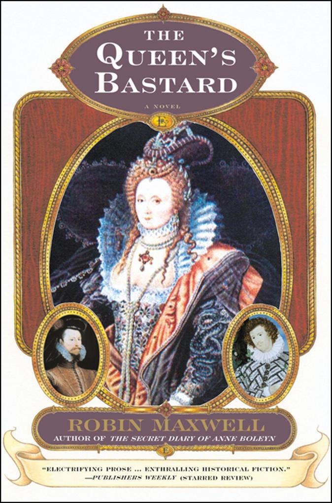 The Queen's Bastard - Robin Maxwell