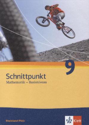 Schnittpunkt Mathematik - Ausgabe für Rheinland-Pfalz. Neubearbeitung. Schülerbuch Basisniveau 9. Schuljahr