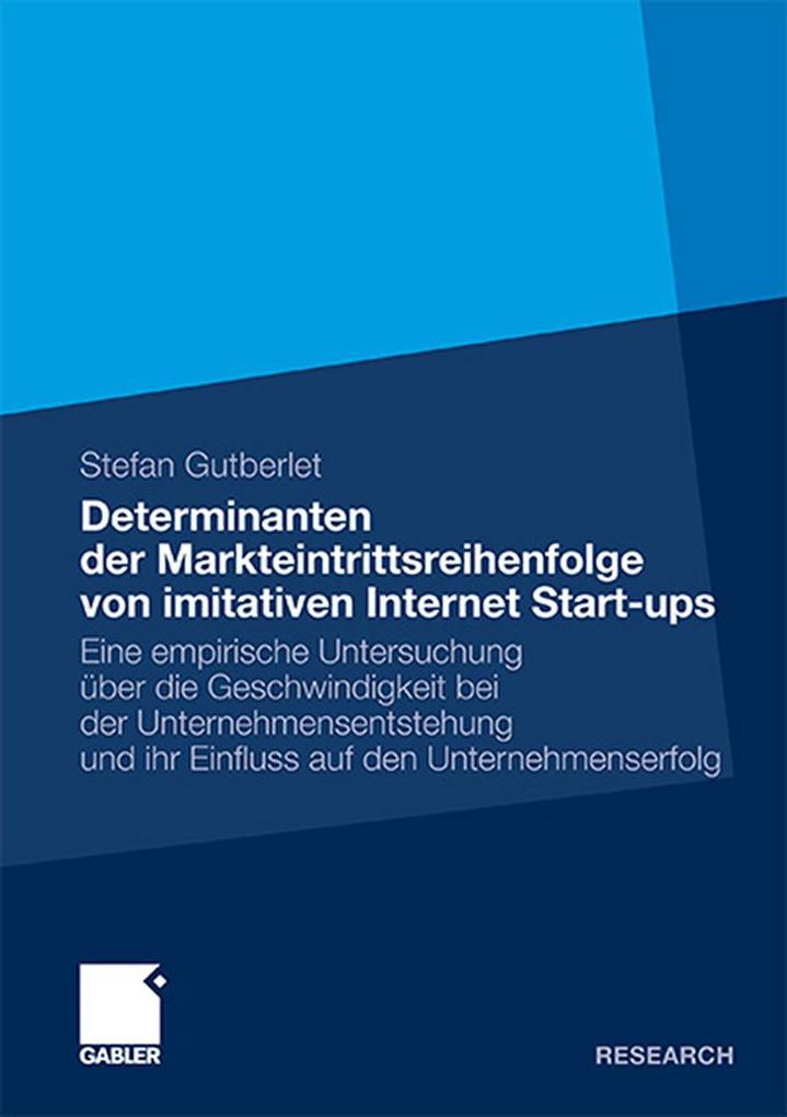 Determinanten der Markteintrittsreihenfolge von imitativen Internet Start-ups