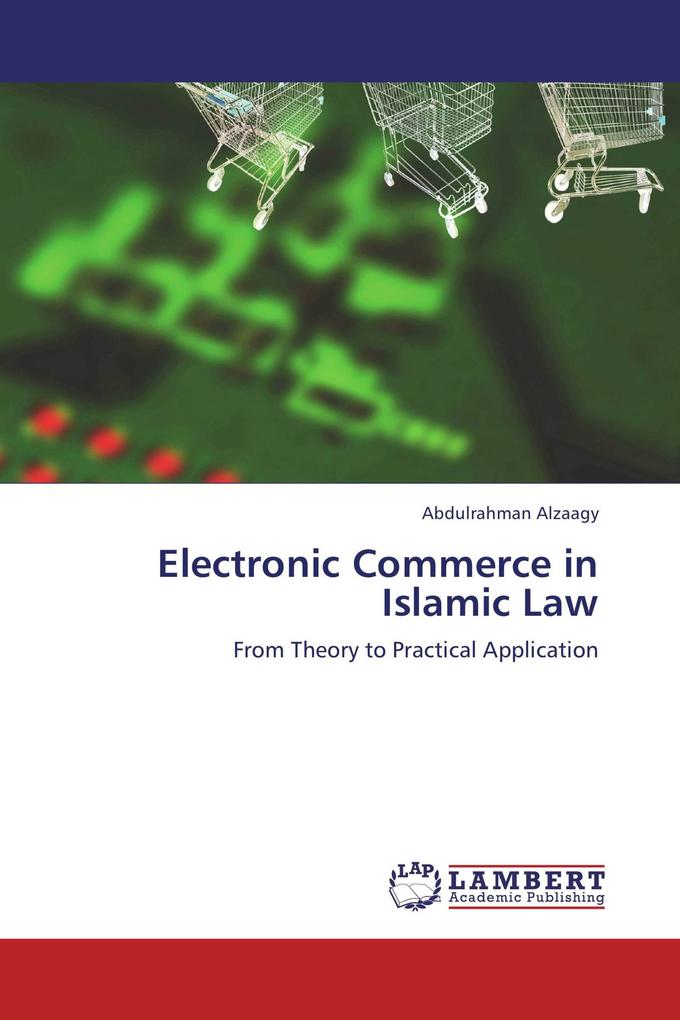 Electronic Commerce in Islamic Law