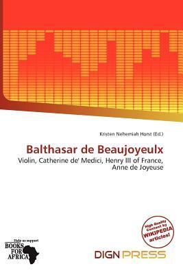 Balthasar de Beaujoyeulx