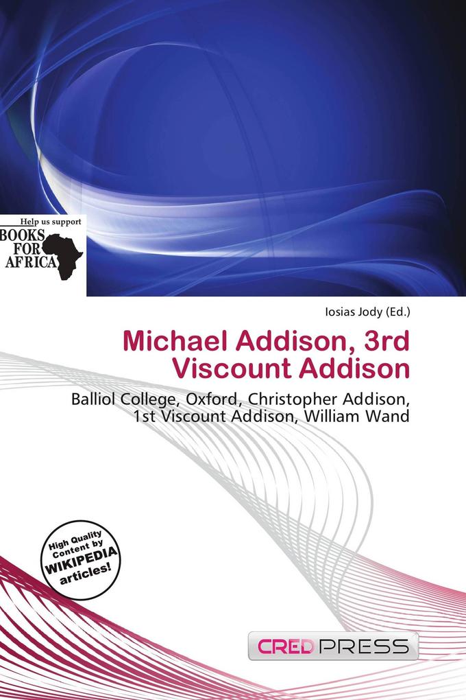 Michael Addison 3rd Viscount Addison