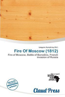 Fire Of Moscow (1812)