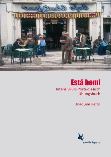 Está bem. Intensivkurs Portugiesisch. Übungsbuch - Joaquim Peito