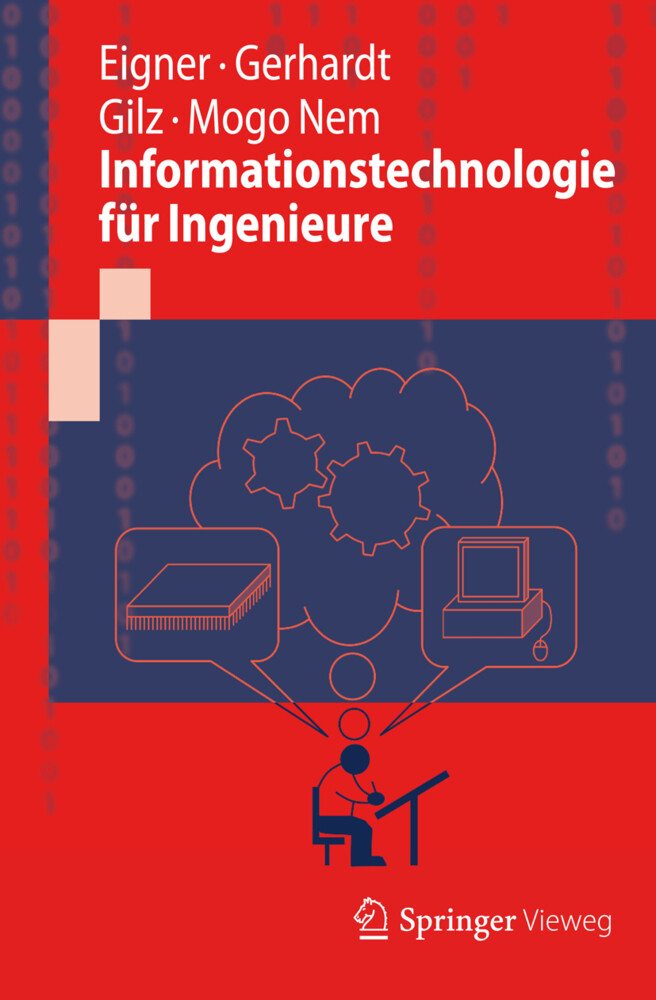 Informationstechnologie für Ingenieure - Martin Eigner/ Florian Gerhardt/ Torsten Gilz/ Fabrice Mogo Nem