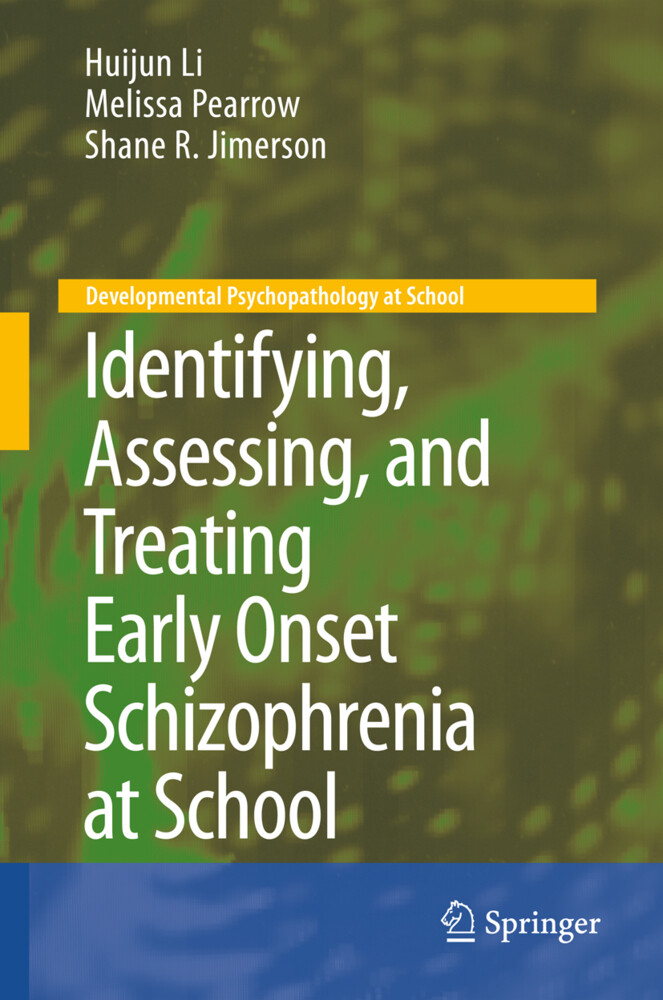 Identifying Assessing and Treating Early Onset Schizophrenia at School