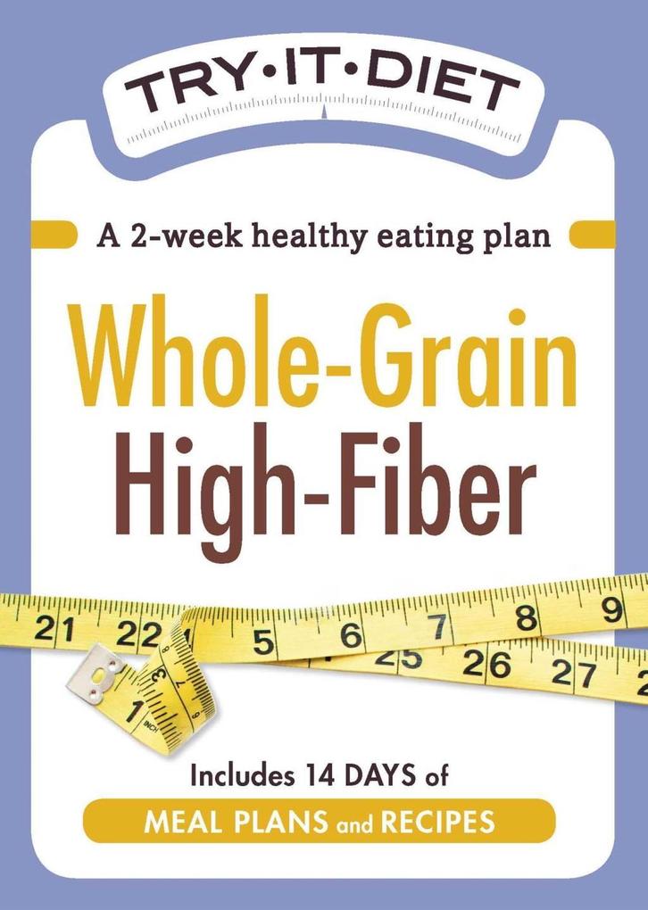Try-It Diet - Whole-Grain High Fiber