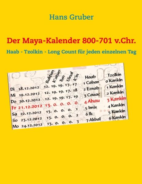 Der Maya-Kalender 800-701 v.Chr. - Hans Gruber