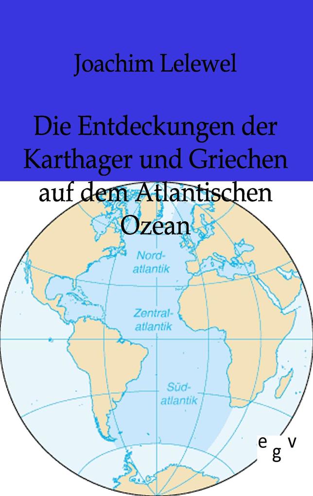 Die Entdeckungen der Karthager und Griechen auf dem Atlantischen Ozean