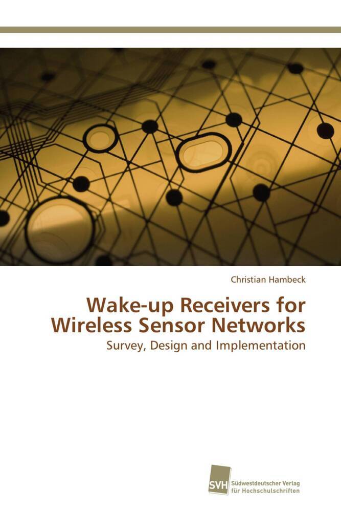 Wake-up Receivers for Wireless Sensor Networks