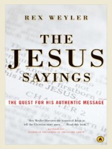 The Jesus Sayings als eBook Download von Rex Weyler - Rex Weyler