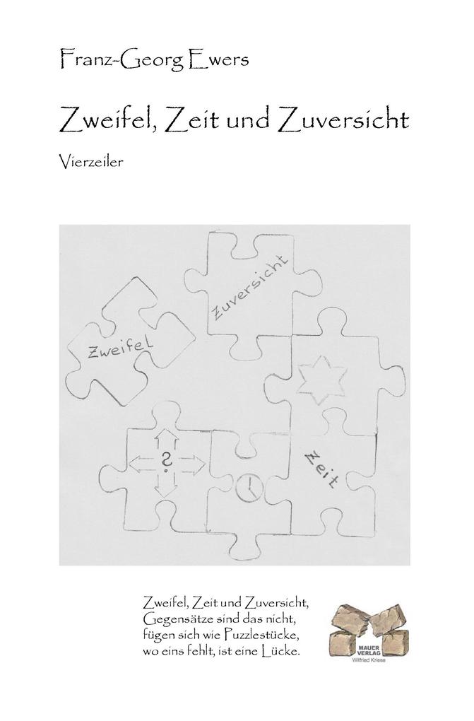 Zweifel Zeit und Zuversicht