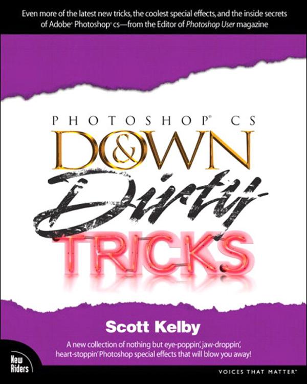 Adobe Photoshop CS Down & Dirty Tricks