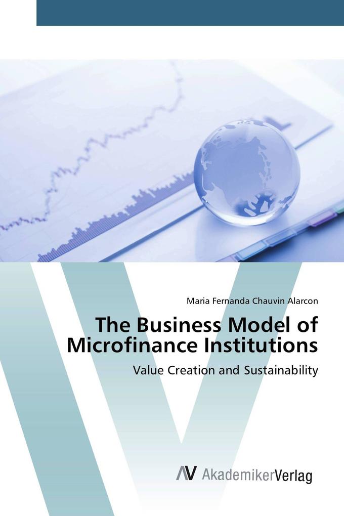 The Business Model of Microfinance Institutions