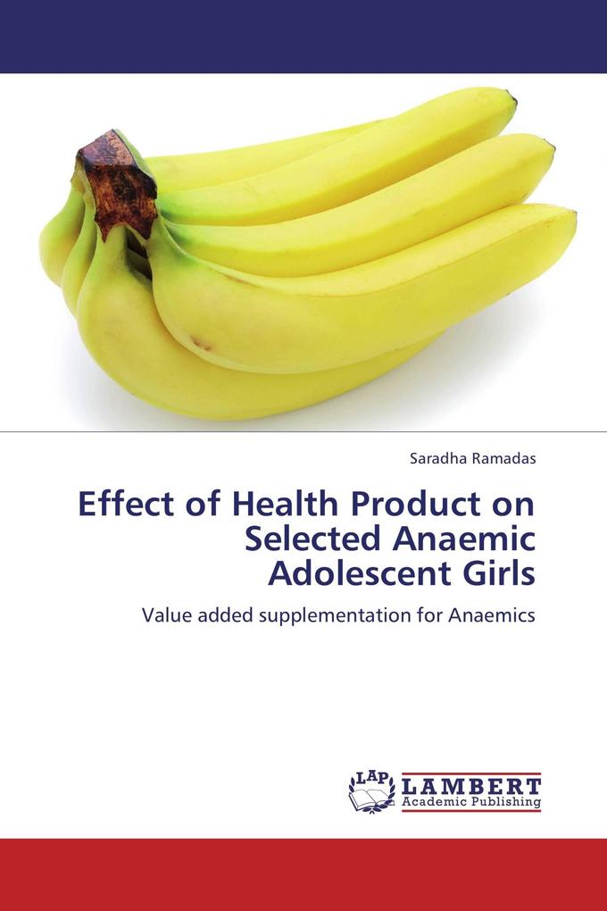 Effect of Health Product on Selected Anaemic Adolescent Girls