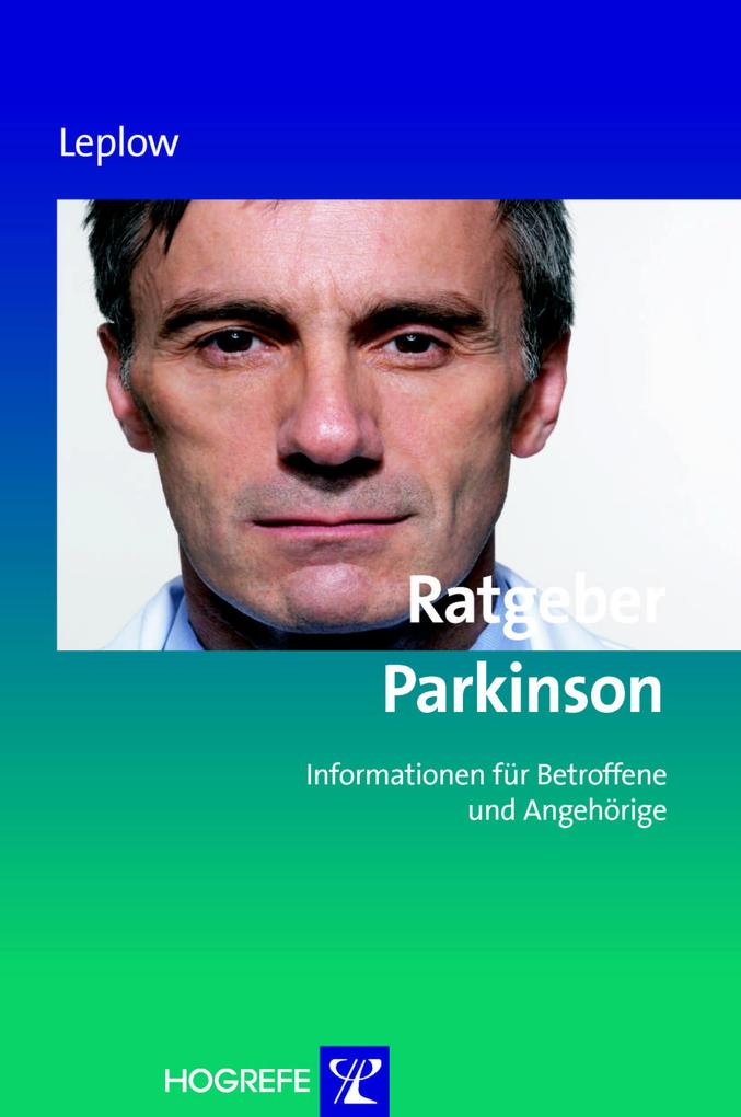 Ratgeber Parkinson (Reihe: Ratgeber zur Reihe Fortschritte der Psychotherapie Bd. 16)
