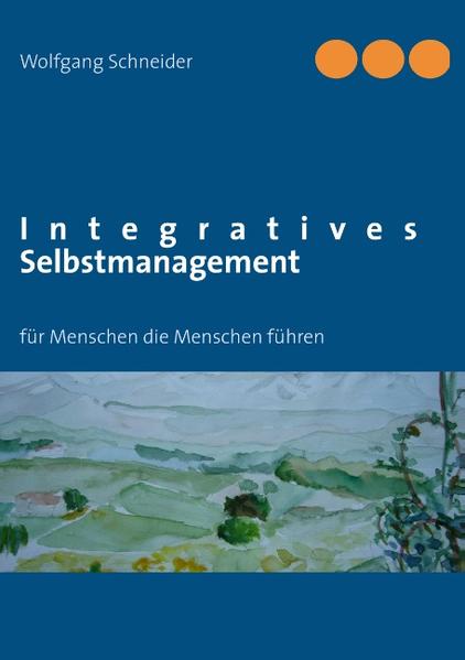 Integratives Selbstmanagement - Wolfgang Schneider