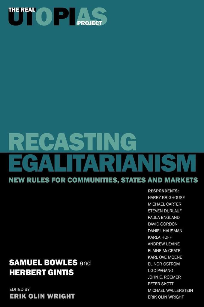 Recasting Egalitarianism: New Rules of Communities States and Markets
