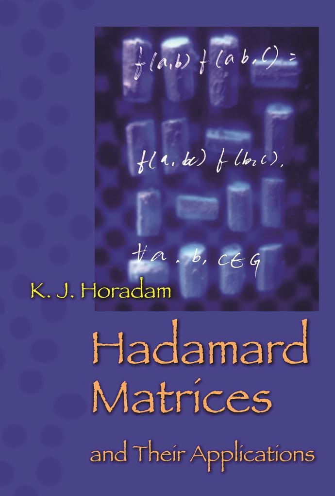 Hadamard Matrices and Their Applications - K. J. Horadam