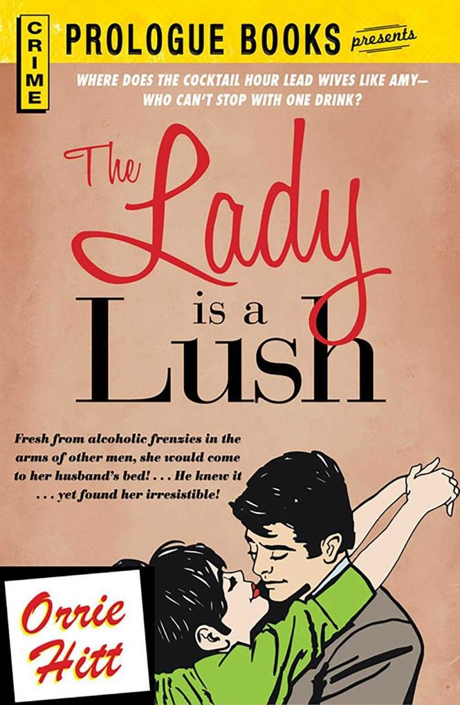 The Lady is a Lush - Orrie Hitt