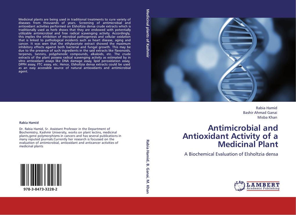 Antimicrobial and Antioxidant Activity of a Medicinal Plant - Rabia Hamid/ Bashir Ahmad Ganai/ Misba Khan