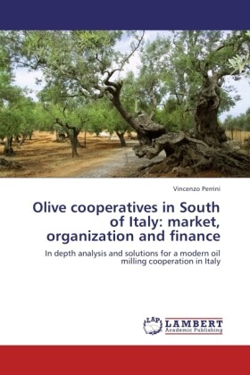 Olive cooperatives in South of Italy: market, organization and finance als Buch von Vincenzo Perrini - Vincenzo Perrini