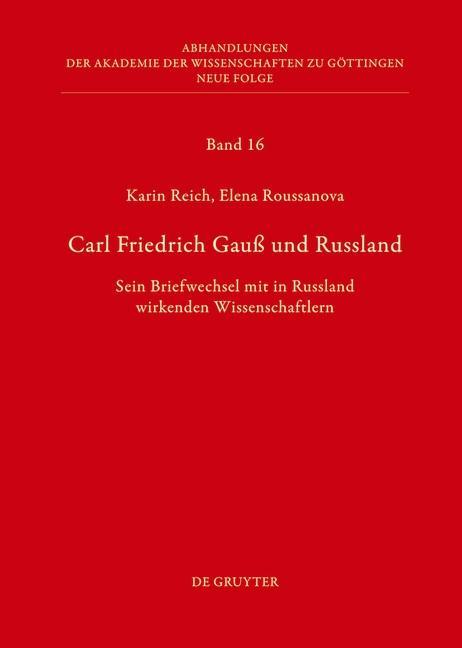 Carl Friedrich Gauß und Russland - Karin Reich/ Elena Roussanova