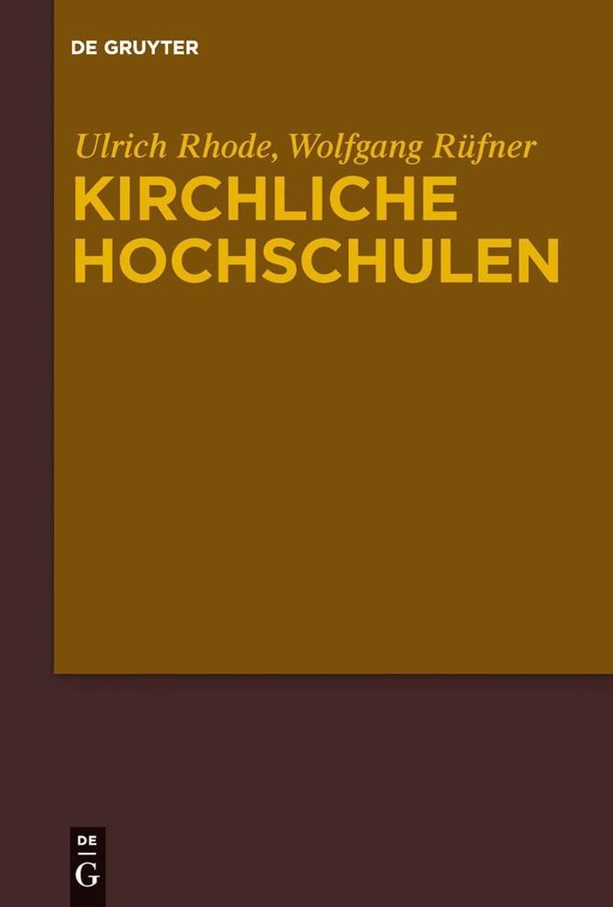 Kirchliche Hochschulen - Ulrich Rhode/ Wolfgang Rüfner